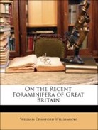 William Williamson, William Crawford Williamson - On the Recent Foraminifera of Great Brit