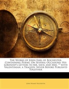 John Wilm Rochester, John Wilmot Rochester, John Wilmot Earl of Rochester - The Works of John Earl of Rochester: Con