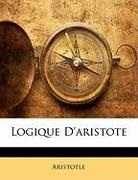 Aristotle, . Aristotle - Logique D'aristote
