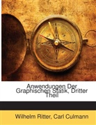 Carl Culmann, Wilhelm Ritter - Anwendungen Der Graphischen Statik, Volu