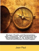 Jean Paul, Jean Paul - Blumen- Frucht- Und Dornenstkke; Oder,