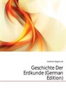 Siegmund Gnther, Siegmund Günther - Geschichte Der Erdkunde