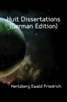Ewald Fri Hertzberg, Ewald Friedrich Hertzberg - Huit Dissertations