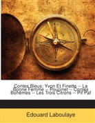 Edouard Laboulaye - Contes Bleus: Yvon Et Finette -- La Bonn