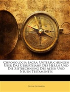 Gustav Seyffarth - Chronologia Sacra: Untersuchungen Ber D
