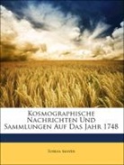 Tobias Mayer - Kosmographische Nachrichten Und Sammlung