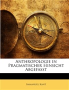 Immanuel Kant - Anthropologie in Pragmatischer Hinsicht