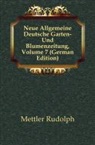 Rudolph Mettler, Eduard Otto - Neue Allgemeine Deutsche Garten- Und Blu
