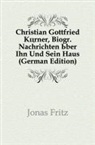 Fritz Jonas, Christian Gottfried Körner - Christian Gottfried Krner, Biogr. Nachr