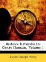 Julien-Joseph Virey - Histoire Naturelle Du Genre Humain, Volu