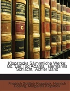 Heinrich Doering, Friedrich Klopstock, Friedrich Gottlieb Klopstock, Margareta Klopstock - Klopstocks Smmtliche Werke: Bd. Der Tod