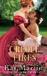Kat Martin - Creole Fires
