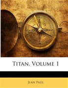 Jean Paul, Jean Paul - Titan, Volume 1
