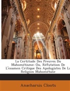 Anacharsis Cloots - La Certitude Des Preuves Du Mahomtisme: