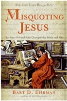 Bart Ehrman, Bart D. Ehrman - Misquoting Jesus