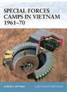 Gordon L. Rottman, Rottman Gordon L., Chris Taylor - Special Forces Camps in Vietnam, 1961-1970