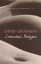 David Groassman, David Grossman, Grossman David - Lovers and Strangers: Two Novellas