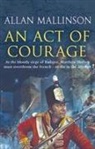 Allan Mallinson - An Act of Courage