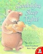 Claire Freedman, Rory Tyger, Rory Tyger - Goodnight, Sleep Tight