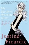 Justine Picardie - My Mother's Wedding Dress
