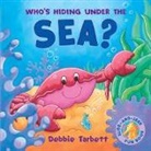 Debbie Tarbett - Who's Hiding under the Sea ?