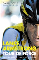 Dan Coyle, Daniel Coyle - Lance Armstrong : Tour de Force