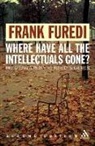 Frank Furedi - Where Have all the Intellectuals Gone
