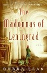 Debra Dean - The Madonnas of Leningrad