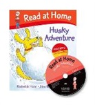 Brychta, Alex Brychta, Hun, Hunt, Roderick Hunt, Martin Jarvis... - Read at Home - Level 4c: Husky Adventure : Book with Audio CD