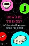 Roger-Pol Droit - How Are Things ?