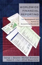 George Benston, George J. Benston, Benston George J., Michael Bromwich, Bromwich Michael, Robert Litan... - Worldwide Financial Reporting