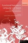 Laura Carlson, Emile Van der Zee, Laura Carlson, Emile Van der Zee, Emile Zee, Emile Van Der Zee - Functional Features in Language and Space