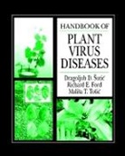 Richard E. Ford, Richard E. (University of Illinois) Ford, Richard Earl Ford, agoljub D. Sutic, agoljub D. (University of Belgrade Sutic, Dragoljub D. Sutic... - Handbook of Plant Virus Diseases