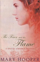 Mary Hooper - The Fever and the Flame : At the Sign of the Sugared Plum/Petals in