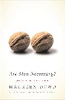 Maureen Dowd - Are Men Necessary ?