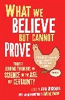 John Brockman, John Brockman, Brockman John - What We Believe But Cannot Prove