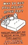 Billy Goldberg, Mark Leyner - Why Do Men Fall Asleep After Sex?