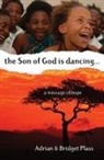 a plass Plass, Adrian Plass, Bridget Plass - Son of god is dancing -the-