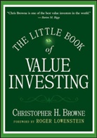 CH Browne, Christopher H Browne, Christopher H. Browne, Browne Christopher H., Roger Lowenstein - The Little Book of Value Investing