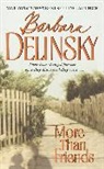 Barbara Delinsky - More Thank Friends