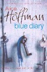 Alice Hoffman, Hoffman Alice - Blue Diary