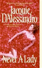 Jacquie Alessandro, D&amp;apos, Jacquie D'Alessandro - Never a Lady