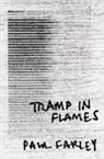 Paul Farley, Farley Paul - Tramp in Flames