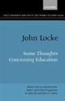 John Locke, Jean S. Yolton, John W. Yolton - Some Thoughts Concerning Education