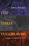 Sabrina Ramet, Sabrina P Ramet, Sabrina P. Ramet, Ramet Sabrina P - 3 yugoslavias -the-
