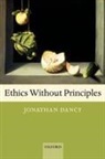 Jonathan Dancy - Ethics Without Principles