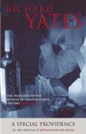 Richard Yates, Yates Richard - A Special Providence