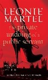 Leonie Martel, Leonie Martell - The Private Undoing of a Public Servant