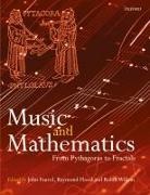 John Fauvel, John (Formerly of the Open University Fauvel, Raymond Flood, Raymond (Department for Continuing Education Flood, Robin Wilson, Robin (Keble College Wilson... - Music and Mathematics