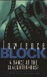 Lawrence Block, Block Lawrence - Dance at the Slaughterhouse -A-